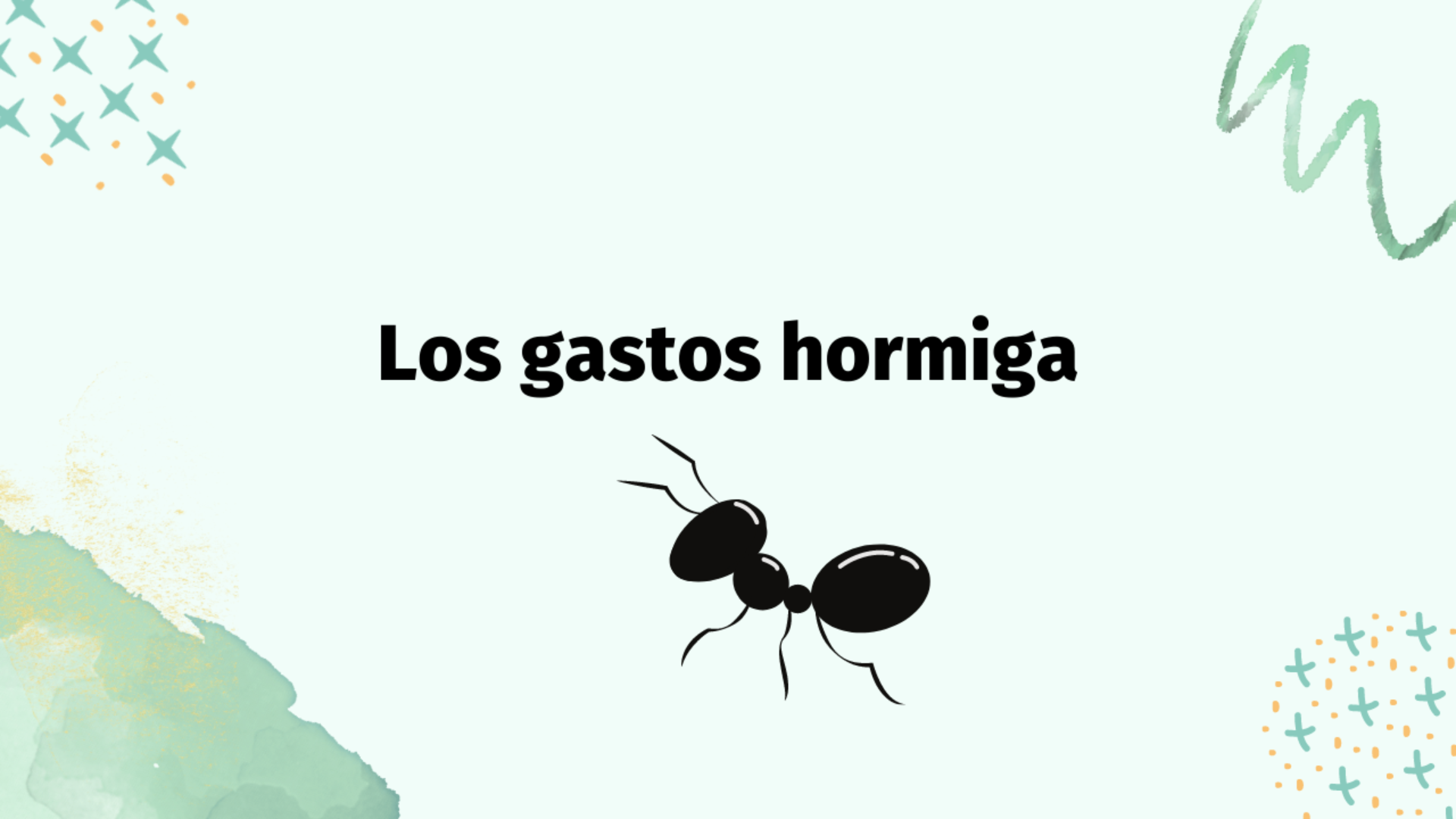 ¿Qué son los gastos hormiga?